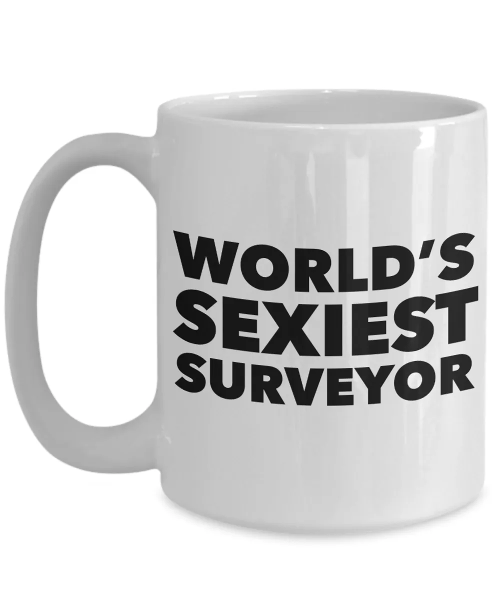 World's Sexiest Surveyor Mug Ceramic Coffee Cup Gifts for Surveyors