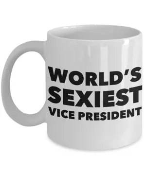 World's Sexiest Vice President Mug Sexy Gift Ceramic Coffee Cup