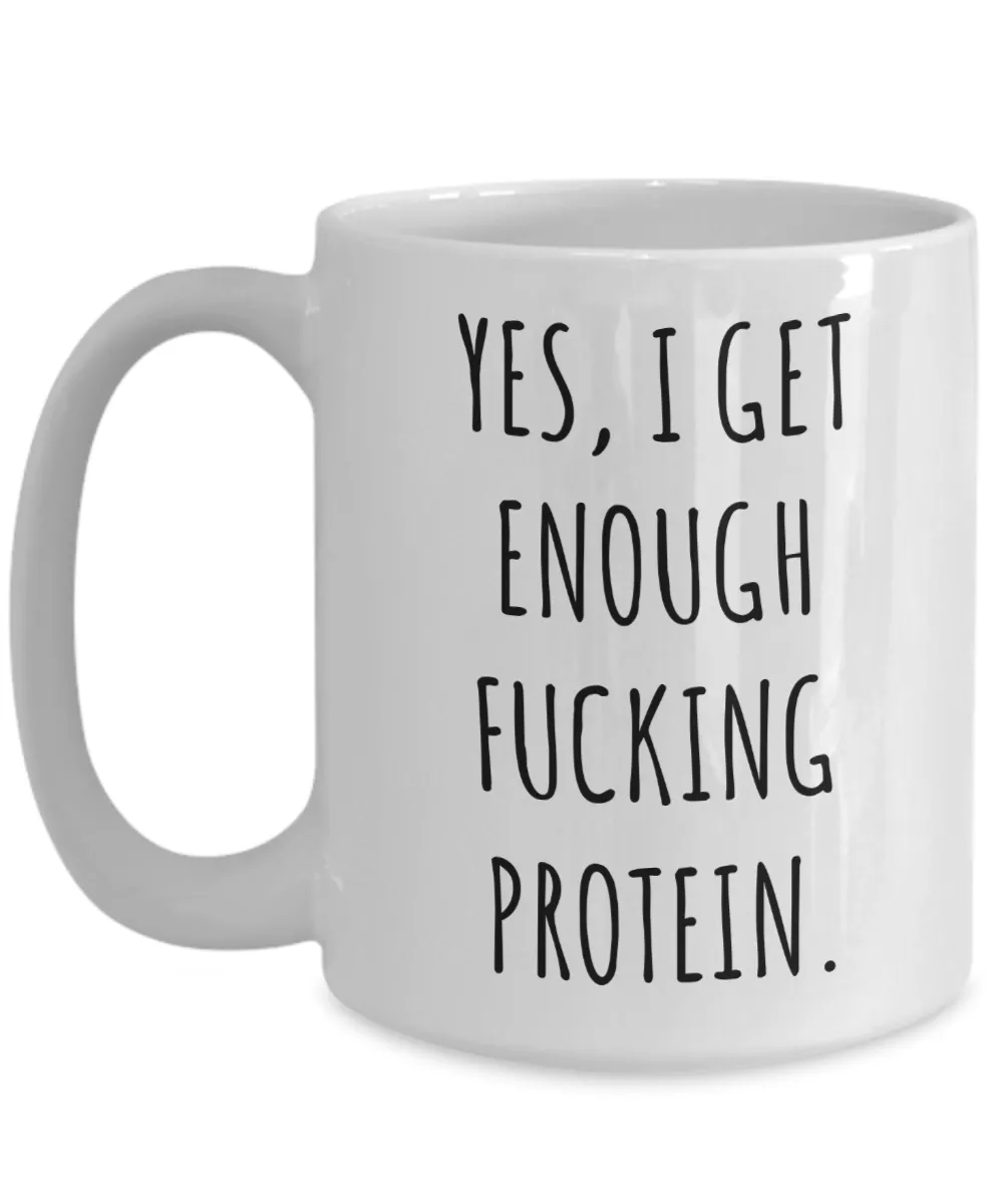 Yes I Get Enough Protein Mug Funny Coffee Cup Vegan Themed Gift Idea